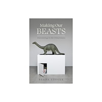 University of california press Making Our Beasts (häftad, eng)