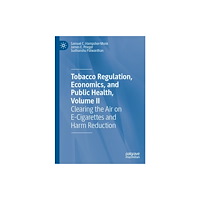 Springer International Publishing AG Tobacco Regulation, Economics, and Public Health, Volume II (inbunden, eng)