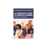 Taylor & francis ltd A Clinician's Guide to ADHD in Women (häftad, eng)