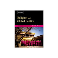 Oxford University Press, Canada Religion and Global Politics: Religion and Global Politics (häftad, eng)