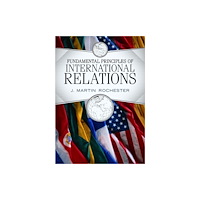 Taylor & francis inc Fundamental Principles of International Relations (häftad, eng)
