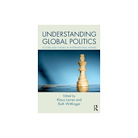 Taylor & francis ltd Understanding Global Politics (häftad, eng)
