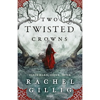 Rachel Gillig Two Twisted Crowns (svensk utgåva) (bok, danskt band)