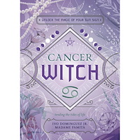 Ivo Dominguez Cancer Witch: Unlock the Magic of Your Sun Sign (häftad, eng)