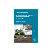 Archaeopress 3D Delineation: A modernisation of drawing methodology for field archaeology (häftad, eng)