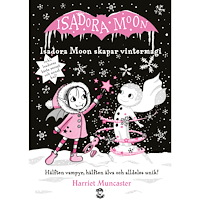 Harriet Muncaster Isadora Moon skapar vintermagi (häftad)
