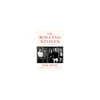 Bob Spitz The Rolling Stones (inbunden, eng)