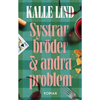 Kalle Lind Systrar, bröder och andra problem (pocket)
