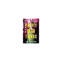 Kelsey Cox Pretty Dead Things (häftad, eng)