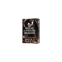 Sarah A Parker The Ballad of Falling Dragons (inbunden, eng)
