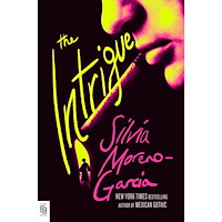 Silvia Moreno-Garcia The Intrigue (häftad, eng)