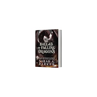 Sarah A Parker The Ballad of Falling Dragons (Standard Edition) (inbunden, eng)