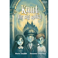 Marie Åström Knut lär sig spöka (inbunden)