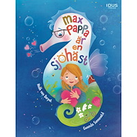 Noah van Dorpel Max pappa är en sjöhäst (inbunden)