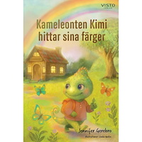 Jennifer Gerebro Kameleonten Kimi hittar sina färger (inbunden)