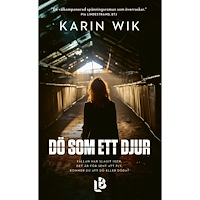 Karin Wik Dö som ett djur (pocket)