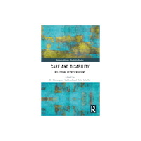 Taylor & francis ltd Care and Disability (häftad, eng)