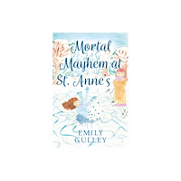 Troubador Publishing Mortal Mayhem at St. Anne’s (häftad, eng)