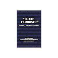 Fernwood Publishing Co Ltd "I Hate Feminists!" (häftad, eng)