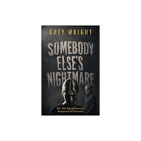 Troubador Publishing Somebody Else’s Nightmare (häftad, eng)
