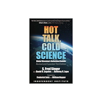 Independent Institute,U.S. Hot Talk, Cold Science (inbunden, eng)
