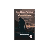Double 9 Books LLP John Silence Physician Extraordinary (häftad, eng)