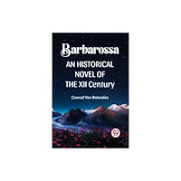 Double 9 Books LLP Barbarossa an Historical Novel of the XII Century (häftad, eng)