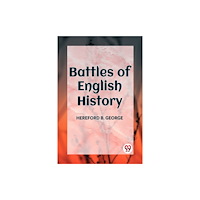 Double 9 Books LLP BATTLES OF ENGLISH HISTORY (Edition2023) (häftad, eng)