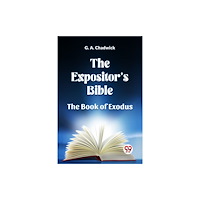 Double 9 Books LLP The Expositor's Bible The Book Of Exodus (häftad, eng)