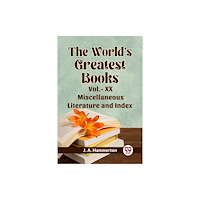 Double 9 Books LLP The World''s Greatest Books Vol.- XX Miscellaneous Literature and Index (häftad, eng)