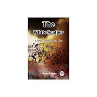 Double 9 Books LLP The White ScalperA Tale of the Texan War (Edition2023) (häftad, eng)