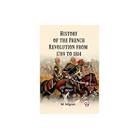 Double 9 Books LLP History of the French Revolution from 1789 to 1814 (Edition2023) (häftad, eng)