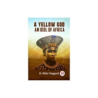Double 9 Books LLP A Yellow GodAn Idol of Africa (Edition2023) (häftad, eng)