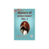 Double 9 Books LLP History of Julius Cæsar, Vol. I (Edition2023) (häftad, eng)