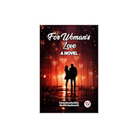 Double 9 Books LLP For Woman's LoveA Novel (Edition2023) (häftad, eng)