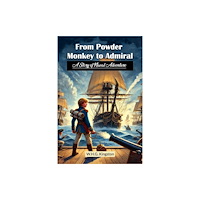 Double 9 Books LLP From Powder Monkey to AdmiralA Story of Naval Adventure (Edition2024) (häftad, eng)