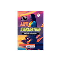 Double 9 Books LLP The Life Everlasting a Reality of Romance (häftad, eng)