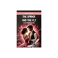 Double 9 Books LLP The Spider And The Flyor, An Undesired Love (Edition2024) (häftad, eng)