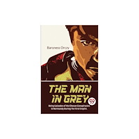 Double 9 Books The Man In Grey Being Episodes of the Chovan Conspiracies in Normandy During The First Empire. (häftad, eng)