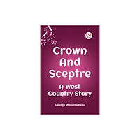 Double 9 Books LLP Crown and Sceptre A West Country Story (häftad, eng)