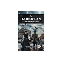 Double 9 Books LLP A LaodiceanA Story of To-day (Edition2024) (häftad, eng)