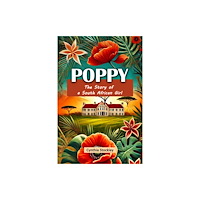 Double 9 Books LLP PoppyThe Story of a South African Girl (Edition2024) (häftad, eng)