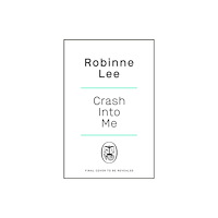 Penguin books ltd Crash Into Me (inbunden, eng)