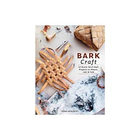 Schiffer Publishing Ltd Bark Craft (inbunden, eng)