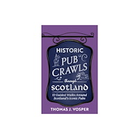 Little, Brown Book Group Historic Pub Crawls Through Scotland (inbunden, eng)