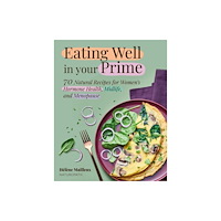 Skyhorse Publishing Eating Well in Your Prime (inbunden, eng)