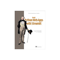 Manning Publications Build Python Web Apps with Streamlit (inbunden, eng)
