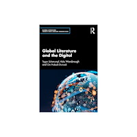 Taylor & francis ltd Global Literature and the Digital (häftad, eng)