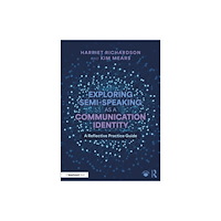 Taylor & francis ltd Exploring Semi-Speaking as a Communication Identity (häftad, eng)