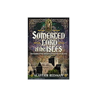 Pen & Sword Books Ltd Somerled, Lord of the Isles (inbunden, eng)